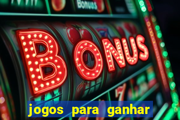 jogos para ganhar dinheiro sem depositar nada